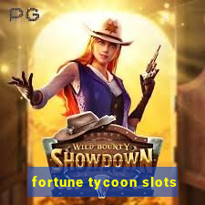 fortune tycoon slots